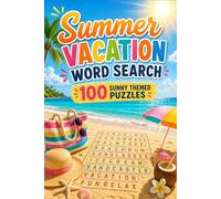 Summer Vacation Word Search: 100 Sunny Themed Puzzles