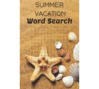 Summer Vacation Word Search Puzzle Book: Word searches with easy to read print about summer vacation, travel, activities, and more, with a touch of ... Gift for vacation, holiday, and relaxing.