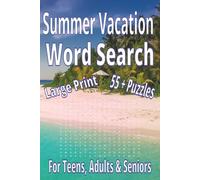 Summer Vacation Word Search: Word Search with Easy to Read Print about Summer Vacation, Puzzle Book, Beach, Travel, Activity, Brain Games : Large ... and Relaxation (Summer Themed Word Search)