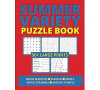 Summer Variety Puzzle Book For Adult: 90+ Large Print Mixed Brain Activities including Word Search, Sudoku, Maze, Word Scramble and Missing Vowel