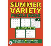 Summer Variety Puzzle Book for Adults #2: 90+ Fun and Relaxing Large Print Mixed Brain Activities including Word Search, Sudoku, Maze, Word Scramble and Missing Vowel