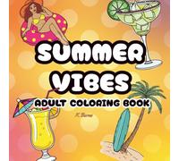 SUMMER VIBES: ADULT COLORING BOOK