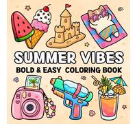 Summer Vibes Bold and Easy Coloring Book: for Kids, Teens & Adults Featuring Beach Items, Flowers, Cute Animals and Cozy Vacation Days for Stress Relief & Relaxation (Cozy & Easy Coloring)