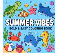 Summer Vibes Bold and Easy Coloring Book: for Kids, Teens & Adults Featuring Beach Items, Flowers, Cute Animals and Cozy Vacation Days for Stress Relief & Relaxation (Cozy & Easy Coloring)