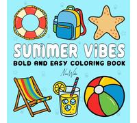 Summer Vibes: Bold & Easy Coloring Book with Cozy and Cute Designs for Kids Adults and Teens