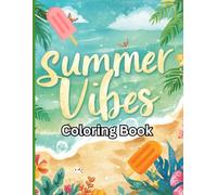 Summer vibes coloring book: Adorable illustrations for kiddos