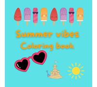Summer Vibes: Coloring book (Positive vibrations of the season)