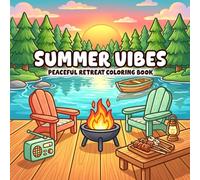Summer Vibes Coloring Book: Tropical Vacation Coloring Pages with Relaxing Resorts, Palm Trees, and Beautiful Seaside Scenery for Everyone to Enjoy Quiet Creative Time