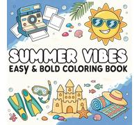 Summer Vibes Easy and Bold Coloring Book: Simple and Fun Large-Print Summer Designs for Kids, Teens, and Adults