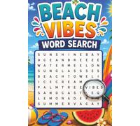 Summer Vibes Word Search: 100 Relaxing Summer-Themed Puzzles for Adults and Teens, Beach Fun, Road Trips, Camping, Lake Life, Vacation Adventures, Festivals, and Seasonal Memories (Seasonal Fun)