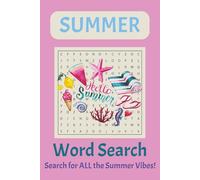 Summer Vibes Word Search Puzzle Book: Word Searches with Easy to Read Print About Summer Vibes, Swimming, Suring, and so much more more | 6X9 inches, ... Holidays, Airplane Rides, and Freetimes
