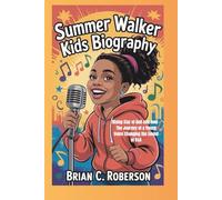 SUMMER WALKER KIDS BIOGRAPHY: Rising Star of R&B and Soul - The Journey of a Young Voice Changing the Sound of R&B