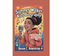 SUMMER WALKER KIDS BIOGRAPHY: Rising Star of R&B and Soul - The Journey of a Young Voice Changing the Sound of R&B