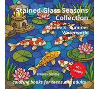 Summer: Waterworld: Stained-Glass Seasons Collection