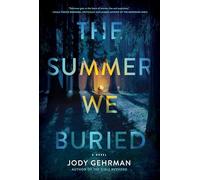 Summer We Buried, The: A Novel