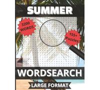 Summer Word Search: 3200 Sunny Words | 155+ Large Print Puzzles for Relaxation & Fun | Solutions Included