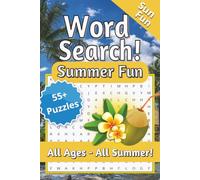 Summer Word Search: All Thing Summer! 55+ puzzles, all ages, all fun, all summer! | Beaches, Biking, Foods and Fireworks! | 120 pages, 6 inches x 9 ... road trips, hammocks, back yards and beaches!