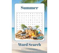 Summer Word Search Book: Summer Word Search for Adults, Teens & Beach Lovers | 70+ Sunny Adventures for Fun & Relaxation