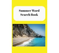 Summer Word Search Book: Word searches with easy to read print all about the summer and more 6X9 inches over 50 puzzles and answers