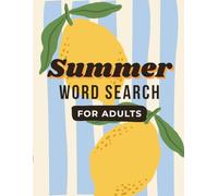 Summer Word Search for Adults: 100 Fun Puzzles with Themed Categories and Answer Key - Activity Book for Relaxation and Brain Training