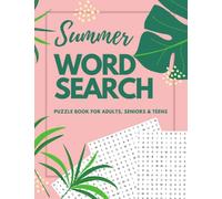 Summer Word Search for Adults: A Fun and Relaxing Large Print Word Search. Puzzles for Seniors, Adults & Teens with Solutions: Activity Book for Summer Days