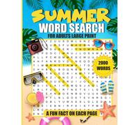 Summer Word Search for Adults Large Print: 2000 Words FUN Fact on Each Page 100 Themed Puzzles: Dive into a sun-soaked collection of 100 entertaining puzzles in this summer-themed word search book.