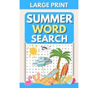 Summer Word Search for Adults (Large Print): Themed Word Find Activity Book with Puzzles for Seniors & Teens - Perfect for Mindfulness, Beach Read, and Relaxation