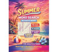 Summer Word Search for Adults & Teens - 72 Large Print Puzzles + Mazes & Coloring Pages for Relaxation: A Relaxing Tropical Puzzle Book with 72 Word ... Themes (Tropical Vibes Word Search Series)
