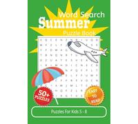 Summer Word Search For Ages 5-8: Word Searches with Easy to Read Print | 6x9 inches, 110 pages | 50+ puzzles... Gift for Vacations, Holidays, and Free time