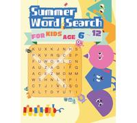 Summer Word Search for Kids Ages 6-12: Fun Brain Games to Keep Kids Learning During Vacation: 100+ Puzzles Across 3 Difficulty Levels (Easy to Hard) - Summer-Themed Activities for Screen-Free Fun
