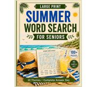 Summer Word Search for Seniors: 100 Large-Print Summer Word Search Puzzles - A Relaxing Puzzle Book for Adults & Seniors with 25 Fun Themes and a ... Key - Perfect Gift for Older Women & Men