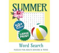 Summer Word Search for Seniors: Large Print Puzzle Book for Adults with 50+ Easy, Relaxing Word Find Puzzles Featuring Beach Days, Sunshine, ... Fun (Large Print Word Search For Adults)