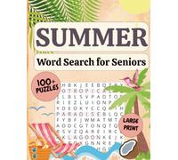 Summer Word Search for Seniors: Large Print Puzzle Book with 100+ Easy-to-Read Themed Word Search Puzzles for Relaxation and Stress Relief, Brain Boost