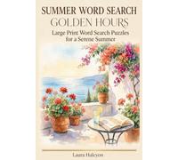SUMMER WORD SEARCH "GOLDEN HOURS": A Large Print Word Search Book for Adults - 90 Summer Puzzles for Slow and Beautiful Days