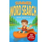 Summer Word Search Kids Ages 6-8: 60 Word Puzzles with Hints in the Back for Fun and Engaging Learning, Boosting Vocabulary and Keeping Kids Thinking All Summer Long