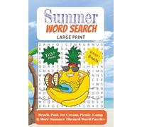 Summer Word Search Large Print: Beach, Pool, Ice Cream, Picnic, Camp & More Summer Themed Word Puzzle | Big Book of Puzzles | 110+ Puzzles, 1000+ ... for summer camp, holidays or relaxing time