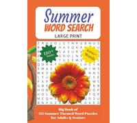 Summer Word Search Large Print: Big Book of Summer Themed Word Puzzles for Adults & Seniors | 110+ Puzzles, 1000+ Words | Big Book of Puzzles Over ... for summer vacation, holidays & relaxing time