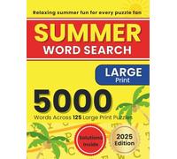 SUMMER Word Search - Large Print Edition (2025): 5000 Seasonal Words: 125 Relaxing Puzzles · 5000 Words · Easy-to-Read · Ideal for Adults & Seniors
