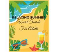 Summer Word Search Puzzle Book for Adults: Large Print Vacation Activity Book with 70+ Themed Puzzles and Solutions for Seniors and Teens