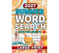 Summer Word Search Puzzle Book for Adults: Relaxing Large Print Puzzles for Sunny Days, Beach Trips and Summer Fun