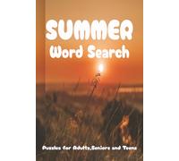SUMMER WORD SEARCH PUZZLE BOOK: Word Searchers with Easy to Read Print about Summer, Sunshine, Beaches and more |6*9 inches,110 pages| 50+ Puzzles..... Gift for Vacations,Holidays and Relaxation
