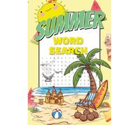 Summer Word Search Puzzle Book: Word Searches with Easy to Read Print about Summer, Beaches, Relaxation and More | 6x9 Inches | 200+ pages | 100+ Puzzles ... Gift for Vacations, Holidays, Free Times
