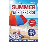 Summer Word Search: Relaxing Summer Themed Word Puzzles for Adults, Teens, Seniors, and all Puzzle Lovers with Easy to Read Large Print for Vacation, Travel, Leisurely Afternoons at Home, and Fun!