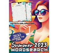 Summer Wordsearch Large Print for Adults, Seniors & Teens, Word Search 2023 Edition 2650 Words To Find: Enjoyable Summertime Puzzle & Activity Book | 106 Thematic Puzzles for Endless Summer Fun!