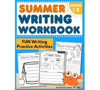Summer Writing Workbook for Grades 1, 2: Fun Writing Practice Activities for Kids: Includes Opinion, Narrative, and Informational Writing Activities for Kids