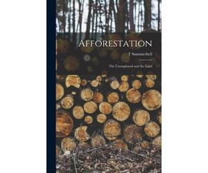 Summerbell - Afforesaion he Unemployed and he Land - New paperback o - X555z