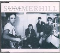 SUMMERHILL. DON'T LET IT DIE. 1990 3 TRACK CD SINGLE