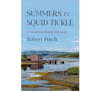 Summers in Squid Tickle: A Newfoundland Odyssey
