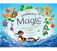 Summer's Magic (An Indigenous Celebration of Nature)