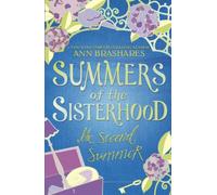 Summers of the Sisterhood: The Second Summer: 2 (Summers Of The Sisterhood, 2)